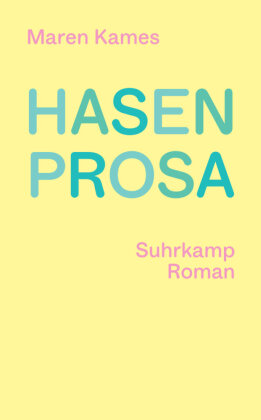 Hasenprosa: Roman | Ein Kippbild zwischen Abenteuer und Memoir, Magie und Alltag