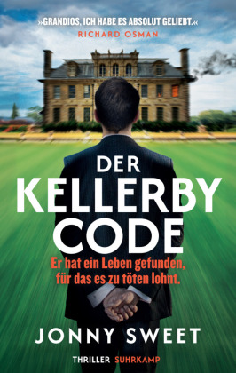 Der Kellerby-Code: Thriller | Er hat ein Leben gefunden, für das es zu töten lohnt