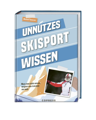 Unnützes Skisport Wissen: Muss man nicht wissen, vergisst man trotzdem nie mehr. Geschenk für Skifahrer und Wintersport Fans. Lustiges unnützliches Wissen und sinnloses Wissen zum Schmunzeln.