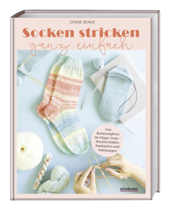 Socken stricken ganz einfach: Von Bumerangferse bis Magic Loop - Stricktechniken, Nadelarten und Anleitungen. Socken stricken für Anfänger & Strickanleitung Socken. Handgestrickte Socken selber machen