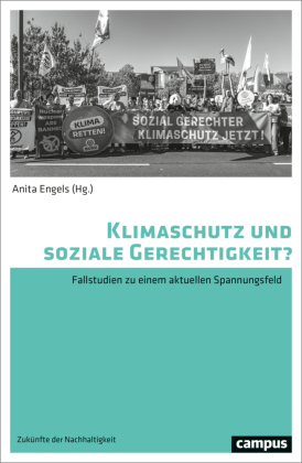 Klimaschutz und soziale Gerechtigkeit?: Fallstudien zu einem aktuellen Spannungsfeld