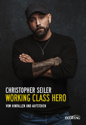 Working Class Hero: Vom Hinfallen und Aufstehen