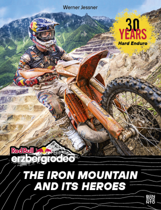 Red Bull Erzbergrodeo: The Iron Mountain and its Heroes