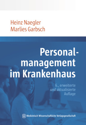 Personalmanagement im Krankenhaus: 6., aktualisierte und erweiterte Auflage