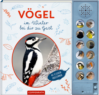 Vögel im Winter bei dir zu Gast: Mit 12 echten Vogelstimmen: Hochwertiges und informatives Soundbuch für kleine Naturfreunde ab 6 Jahren