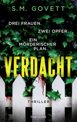 Verdacht - Drei Frauen. Zwei Opfer. Ein mörderischer Plan.: Thriller - Feinster Psychothrill voller überraschender Wendungen!