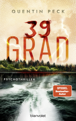 39 Grad: Psychothriller - Nervenzerreißendes und abgründiges Kopfkino -deutscher Psychothrill vom Feinsten!