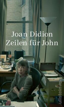 Zeilen für John: Ein außergewöhnliches Werk der literarischen Ikone und Autorin von "Das Jahr magischen Denkens"