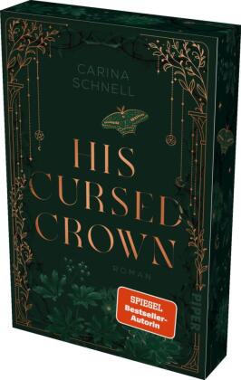 His Cursed Crown: Roman | Mit limitiertem Farbschnitt und Page Overlay | Das dramatische Finale der Dark-Academia-Fantasy von der SPIEGEL-Bestsellerautorin!