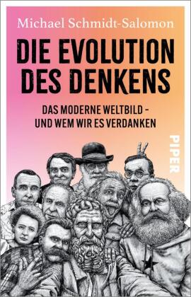 Die Evolution des Denkens: Das moderne Weltbild - und wem wir es verdanken | Lernen von den wichtigsten Denkerinnen und Denkern, um die Herausforderungen unserer Zeit zu meistern