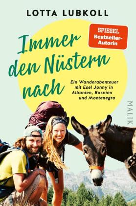 Immer den Nüstern nach: Ein Wanderabenteuer mit Esel Jonny in Albanien, Bosnien und Montenegro | Ein ungewöhnliches Trio unterwegs in den wilden Bergen des Balkans