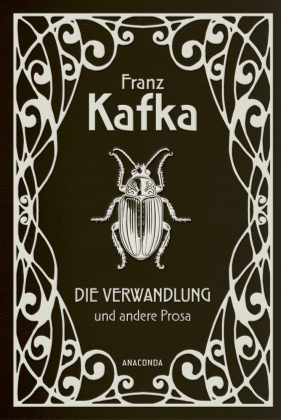 Die Verwandlung und andere Prosa: Gebunden in Cabra-Leder mit Goldprägung (Cabra-Leder-Reihe Band 37)