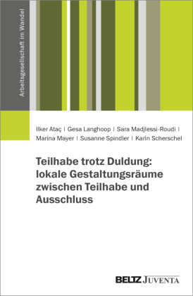 Teilhabe trotz Duldung?: Prekäre Wege in Arbeit, Ausbildung und Aufenthalt