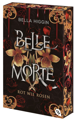 Belle Morte - Rot wie Rosen: Das fulminante Finale der Vampirbestsellerreihe! Mit gestaltetem Farbschnitt in limitierter Auflage