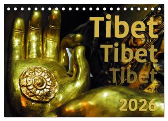Tibet - Tibet - Tibet 2026 (Tischkalender 2026 DIN A5 quer), CALVENDO Monatskalender: In diesem Kalender finden Sie Bilder aus dem tibetischen Kulturraum, mit Zitaten, die das Bild inhaltlich ergänzen.