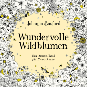 Wundervolle Wildblumen: Ein Ausmalbuch für Erwachsene | Mit floraler Entdeckungsreise von 12 magischen Wildblumen