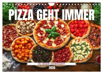 Pizza geht immer - Zu jeder Jahreszeit (Wandkalender 2026 DIN A4 quer), CALVENDO Monatskalender: Entdecke jeden Monat eine saisonale Pizza mit frischen Zutaten und kreativen Rezeptideen perfekt für alle Pizza Liebhaber