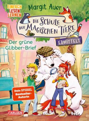 Die Schule der magischen Tiere ermittelt Neuausgabe 1: Der grüne Glibber-Brief: Einfach lesen lernen | Detektivgeschichte für Erstleser_innen ab 6 Jahre - 2. Lesestufe