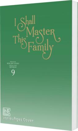 I Shall Master This Family 9: Romance-Manhwa über eine wiedergeborene Adlige im Kampf um ihre Familiendynastie