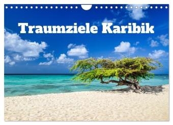 Traumziele Karibik (Wandkalender 2026 DIN A4 quer), CALVENDO Monatskalender: Reiseziele auf den Inseln der Karibik