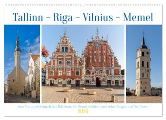 Tallinn-Riga-Vilnius-Memel, eine Traumreise durch das Baltikum. (Wandkalender 2026 DIN A2 quer), CALVENDO Monatskalender: Baltikum, ist eine einzigartige, wunderschöne, alte und durch Geschichte geprägte Landschaft mit den Ländern Estland, Lettland und L