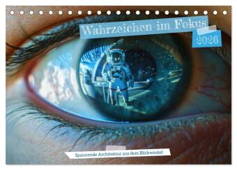 Wahrzeichen im Fokus - Spannende Architektur aus dem Blickwinkel (Tischkalender 2026 DIN A5 quer), CALVENDO Monatskalend: Wir präsentieren beeindruckende Wahrzeichen aus einzigartigen Perspektiven.