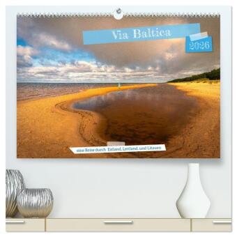 Via Baltica - eine Reise durch Estland, Lettland und Litauen (hochwertiger Premium Wandkalender 2026 DIN A2 quer), Kunst: Baltikum, ist eine einzigartige, wunderschöne, alte und durch Geschichte geprägte Landschaft mit den Ländern Estland, Lettland und L