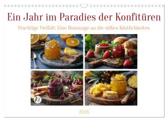 Ein Jahr im Paradies der Konfitüren (Wandkalender 2026 DIN A3 quer), CALVENDO Monatskalender: Leckere Früchte im Glas - für den Frühstücksgenuss