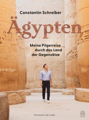 Ägypten: Meine Pilgerreise durch das Land der Gegensätze