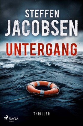 Untergang - Jensen und Sander ermitteln: Der dramatische Fall der Ostsee-Fähre Estonia - packend inszeniert von Erfolgsautor Steffen Jacobsen in diesem sechsten Fall für Lene Jensen und Michael Sander