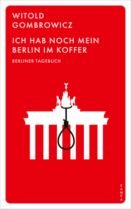 Ich hab noch mein Berlin im Koffer: Berliner Tagebuch