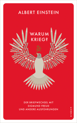 Warum Krieg?: Der Briefwechsel mit Sigmund Freud und andere Ausführungen