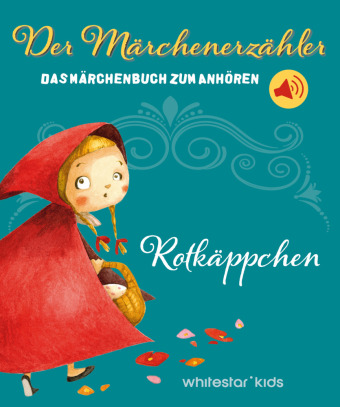 Rotkäppchen: Der Märchenerzähler Das Märchenbuch zum Anhören