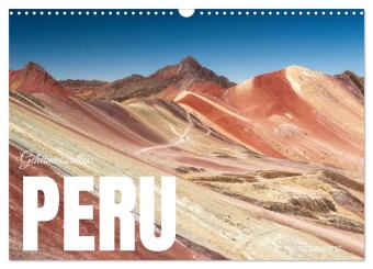 Geheimnisvolles Peru (Wandkalender 2026 DIN A3 quer), CALVENDO Monatskalender: Farben der Natur