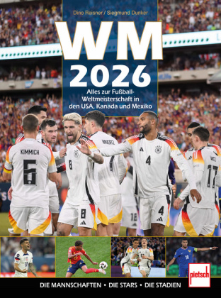WM 2026 Alles zur Fußball-WM in den USA, Kanada und Mexiko: Die Mannschaften. Die Stars. Die Stadien