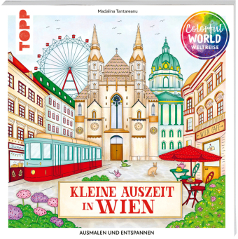 Colorful World Weltreise - Kleine Auszeit in Wien: Ausmalen & entspannen