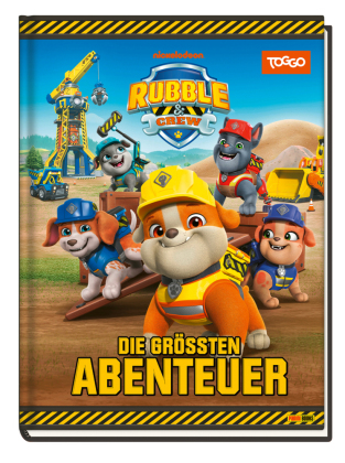Rubble & Crew: Die größten Abenteuer: Geschichtenbuch