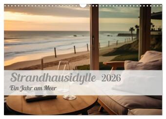 Strandhausidylle (Wandkalender 2026 DIN A3 quer), CALVENDO Monatskalender: Ein Jahr am Meer