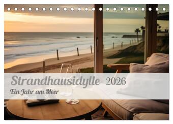 Strandhausidylle (Tischkalender 2026 DIN A5 quer), CALVENDO Monatskalender: Ein Jahr am Meer