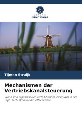 Mechanismen der Vertriebskanalsteuerung: Wann sind ergebnisorientierte Channel-Incentives in der High-Tech-Branche am effektivsten?