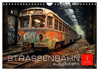 Straßenbahn ausgedient (Wandkalender 2026 DIN A4 quer), CALVENDO Monatskalender: Straßenbahn ausgedient - vergessene Relikte vergangener Zeiten.