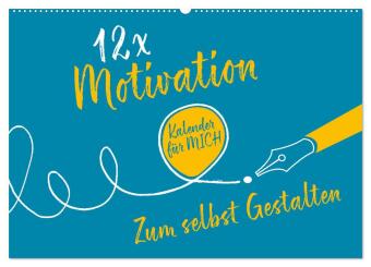 12 x Motivation - Bastelkalender (Wandkalender 2026 DIN A2 quer), CALVENDO Monatskalender: Dieser Kalender bietet die ideale Möglichkeit zur täglichen Selbstmotivation.