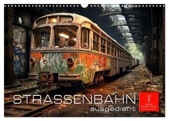 Straßenbahn ausgedient (Wandkalender 2026 DIN A3 quer), CALVENDO Monatskalender: Straßenbahn ausgedient - vergessene Relikte vergangener Zeiten.