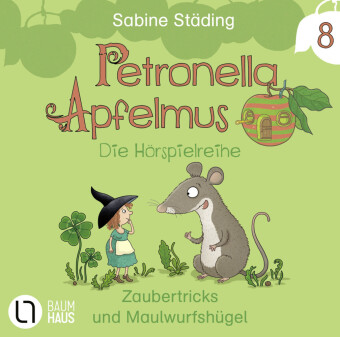 Petronella Apfelmus - Die Hörspielreihe, 1 Audio-CD: Teil 8 - Zaubertricks und Maulwurfshügel. Hörspiel.. 75 Min.. CD Standard Audio Format.Hörspiel