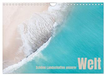 Schöne Landschaften unserer Welt (Wandkalender 2026 DIN A4 quer), CALVENDO Monatskalender: Wunderschöne Aufnahmen von unterschiedlichen Orten unserer Erde.