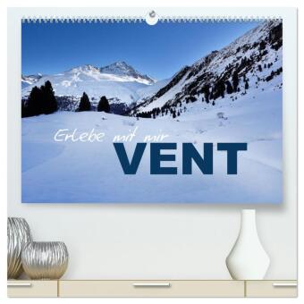 Erlebe mit mir Vent (hochwertiger Premium Wandkalender 2026 DIN A2 quer), Kunstdruck in Hochglanz: Eine wunderschöne Winterlandschaft in den Bergen.