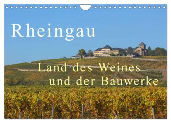 Rheingau - Land des Weines und der Bauwerks (Wandkalender 2026 DIN A4 quer), CALVENDO Monatskalender: Herrliche Landschaften mit Weinfelder, Schlösser unf Klöster