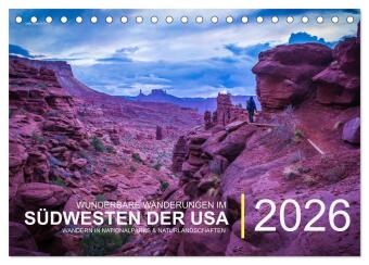 Wunderbare Wanderungen im Südwesten der USA (Tischkalender 2026 DIN A5 quer), CALVENDO Monatskalender: Wandern in amerikanischen Nationalparks und Naturlandschaften.