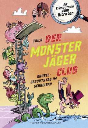 Der Monsterjäger-Club - Gruselgeburtstag im Schreibad: Mit Krimirätseln zum Mitraten | Lustiges Kinderbuch mit Rätseln für Leseanfänger ab 6 Jahren