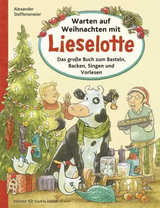 Warten auf Weihnachten mit Lieselotte: Das große Buch zum Basteln, Backen, Singen und Vorlesen | Bilderbuch über die Adventszeit für Kinder ab 4